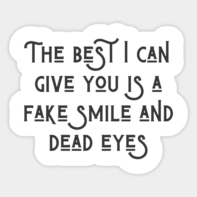 The Best I Can Give You Sticker by ryanmcintire1232